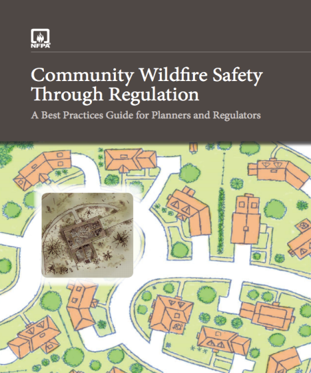 This 24-page guide by NFPA provides information on community wildfire safety specifically for planners and regulators. 